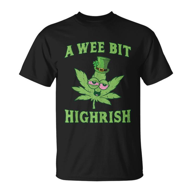 Funny St Patricks Day Gift A Wee Bit Highrish Gift Funny 420 Weed Marijuana Gift Unisex T-Shirt