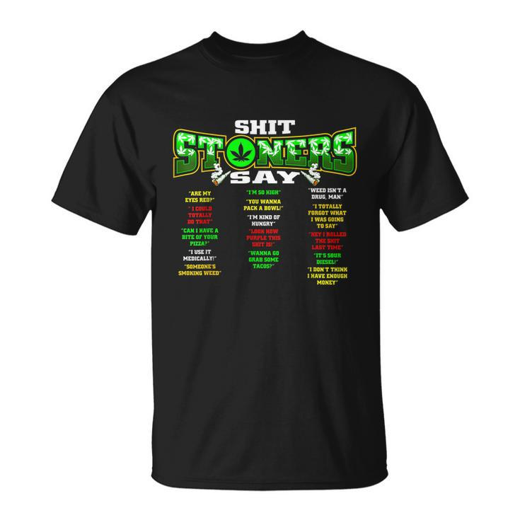 Funny Weed 420 Pot Smoker Stoner Humor Cannabis Gift Tshirt Unisex T-Shirt