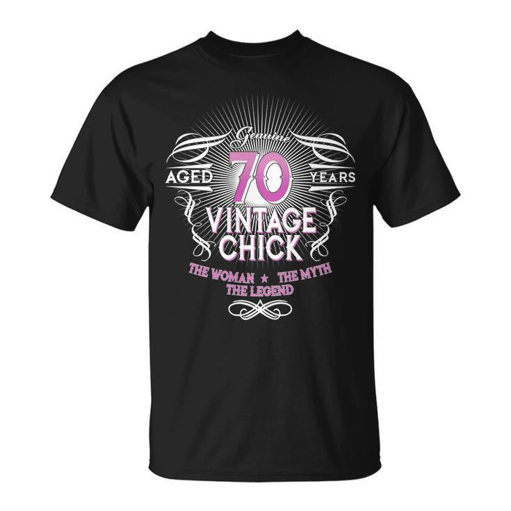 Genuine Aged 70 Years Vintage Chick 70Th Birthday Tshirt Unisex T-Shirt