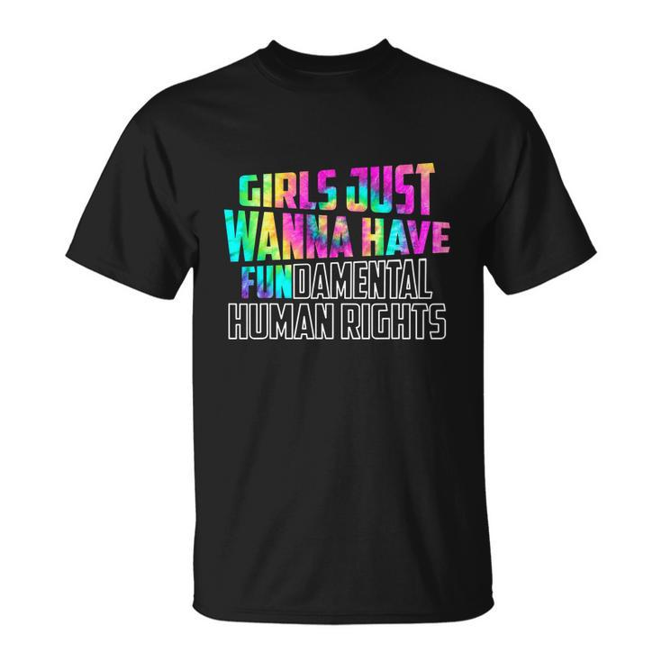 Girls Just Wanna Have Fundamental Human Rights Feminist V2 Unisex T-Shirt
