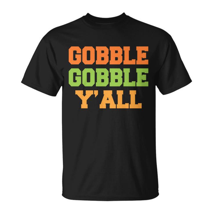 Gobble Gobble Yall Thanksgiving Unisex T-Shirt