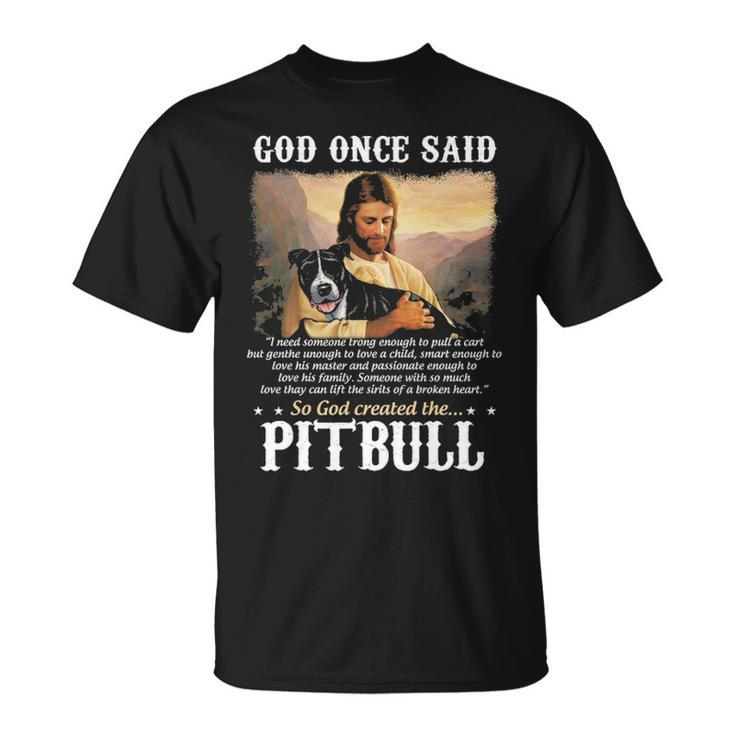 God And Pitbull Dog God Created The Pitbull T-shirt