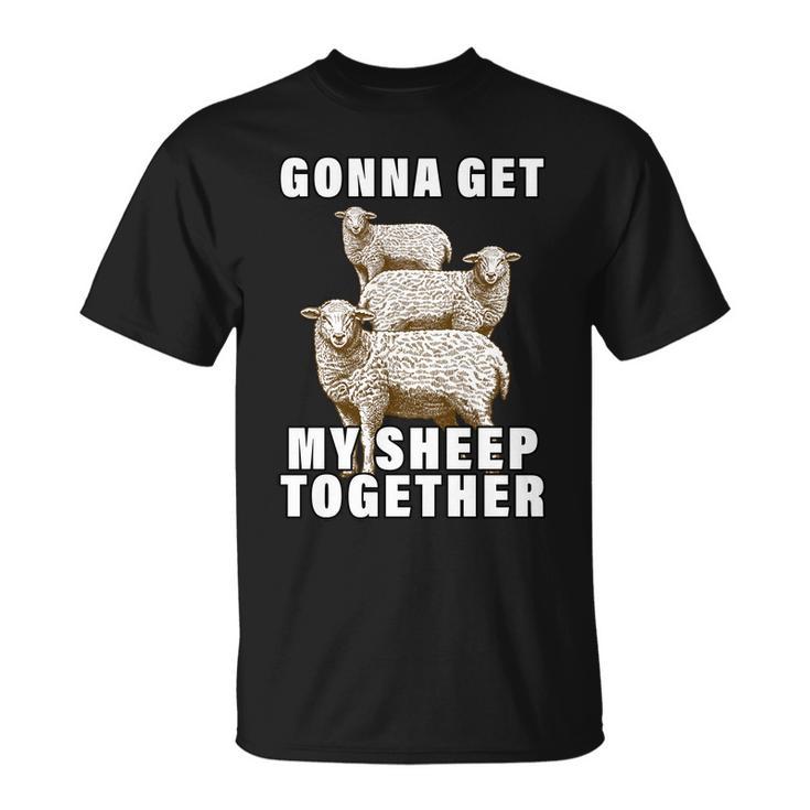 Gonna Get My Sheep Together Unisex T-Shirt