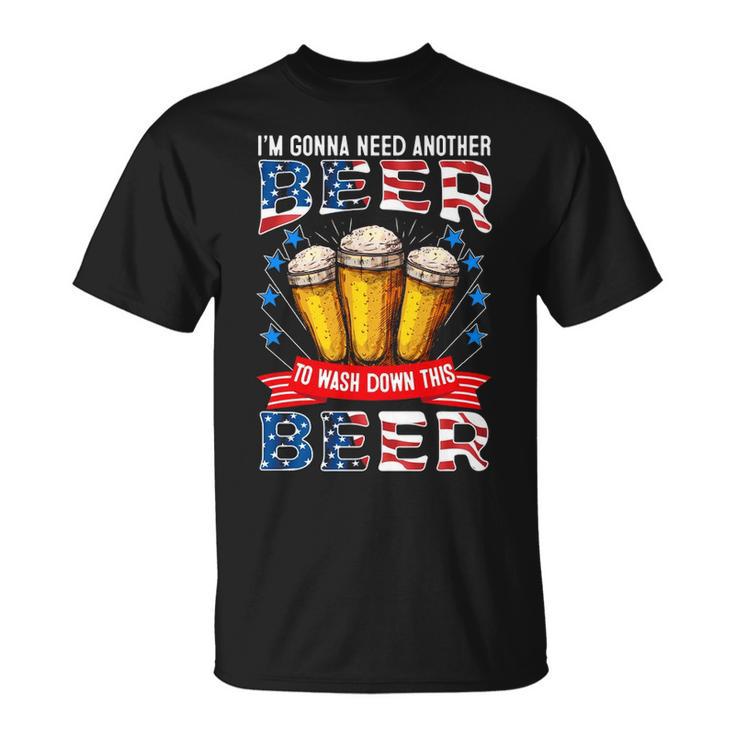 Gonna Need Another Beer V2 Unisex T-Shirt