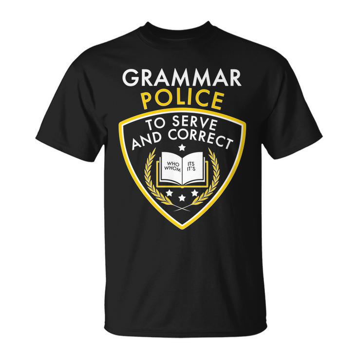 Grammar Police To Serve And Correct Funny V2 Unisex T-Shirt