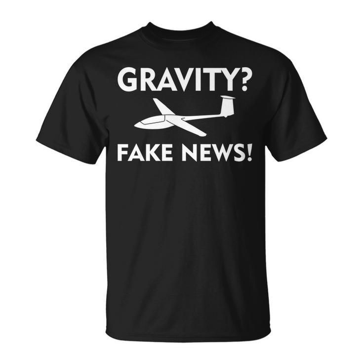 Gravity Fake News Glider Pilot Gliding Soaring Pilot   Unisex T-Shirt