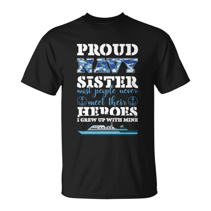 Great Gift Proud Navy Sister Gift Sailor Sister Navy Sister Graduation Gift Unisex T-Shirt