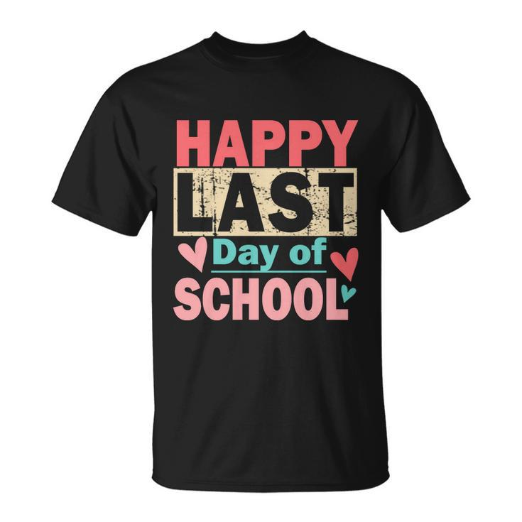 Happy Last Day Of School Funny Gift V2 Unisex T-Shirt