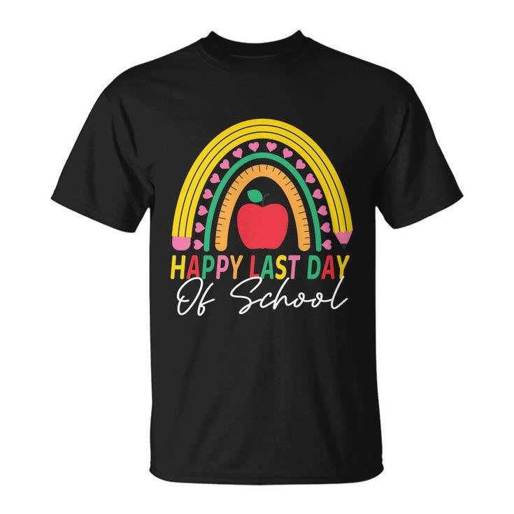 Happy Last Day Of School Rainbow Teacher Student Graduation Cute Gift Unisex T-Shirt