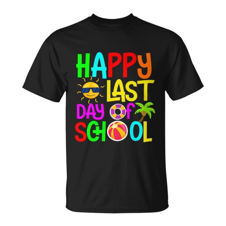 Happy Last Day Of School Teacher Student Graduation Gift Unisex T-Shirt