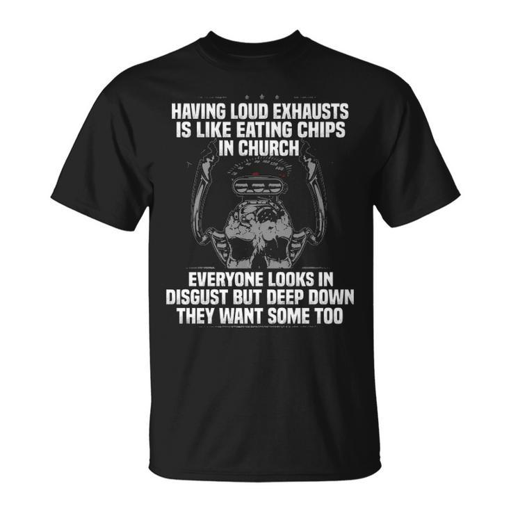 Having Loud Exhausts Unisex T-Shirt