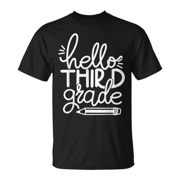 Hello Third 3Rd Grade Pencil Back To School Teacher Kid  Unisex T-Shirt
