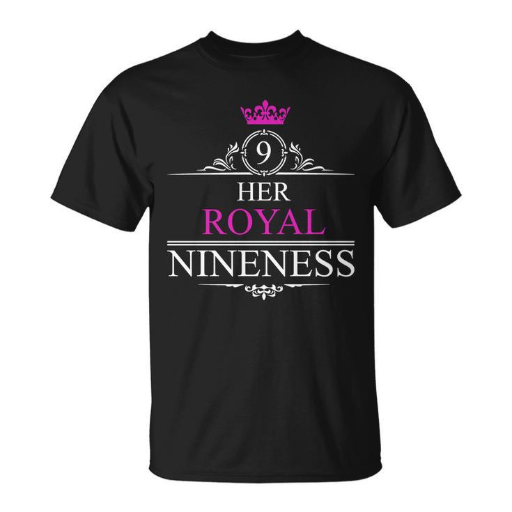 Her Royal Nineness 9Th Birthday Nine Year Old Girl Unisex T-Shirt