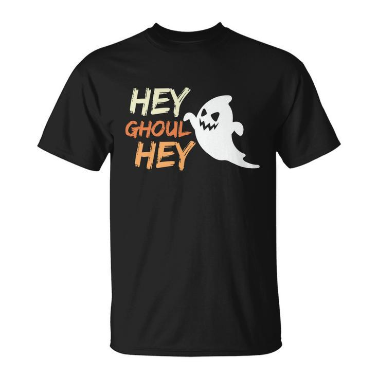 Hey Ghoul Hey Ghost Boo Halloween Quote Unisex T-Shirt