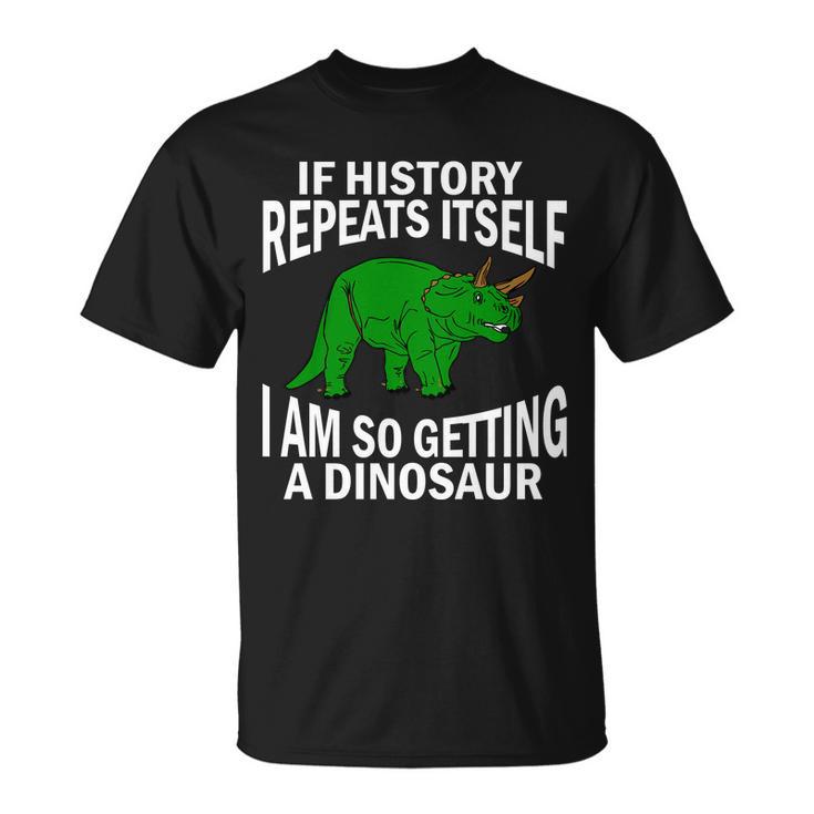 History Repeating Dinosaur Tshirt Unisex T-Shirt