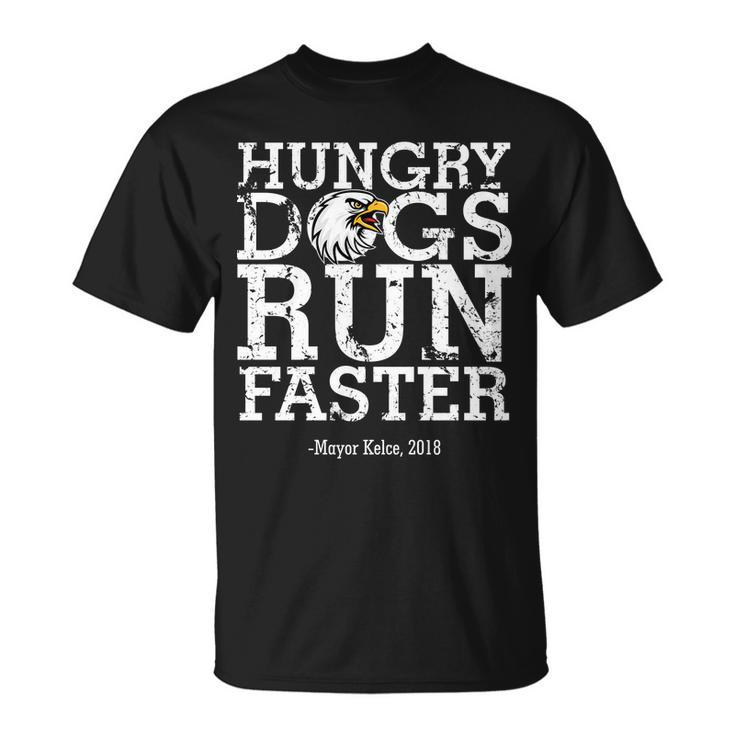 Hungry Dogs Run Faster Tshirt Unisex T-Shirt