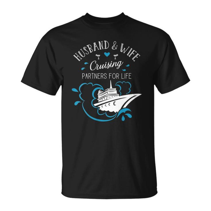 Husband And Wife Cruising Partners For Life Cruise Couples T-shirt