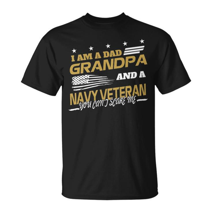I Am A Dad Grandpa And A Navy Veteran Unisex T-Shirt