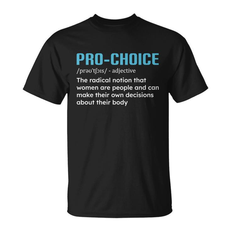 I Am Pro Choice V2 Unisex T-Shirt