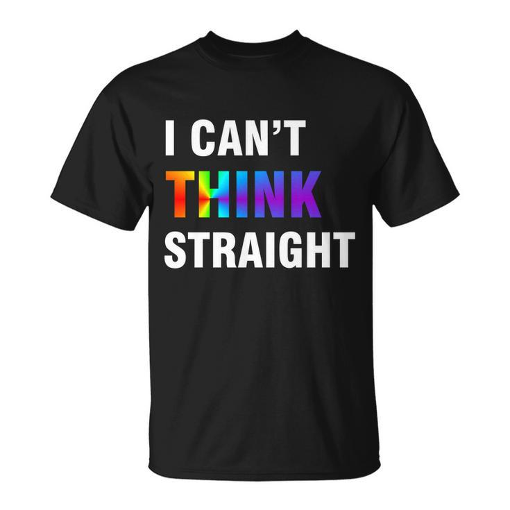 I Cant Think Straight Gay Pride Tshirt Unisex T-Shirt