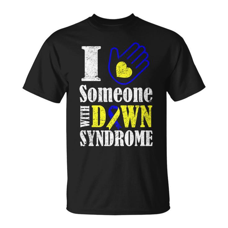 I Love Someone With Down Syndrome Tshirt Unisex T-Shirt