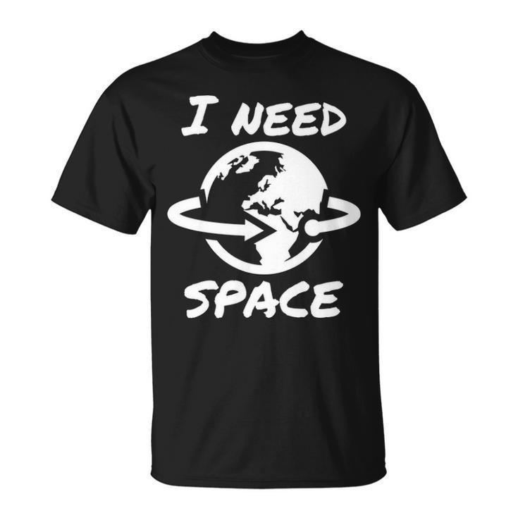 I Need Space V2 Unisex T-Shirt