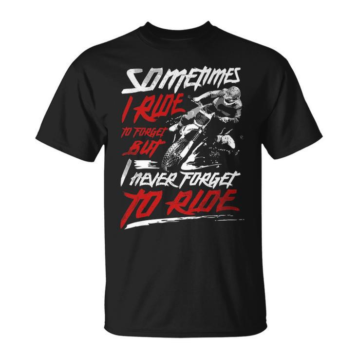 I Never Forget To Ride Unisex T-Shirt