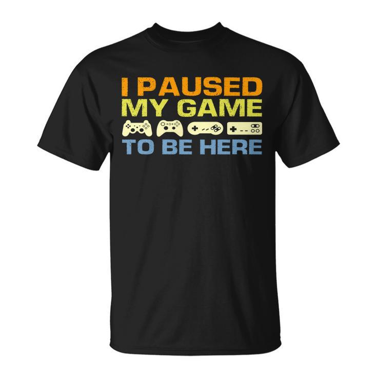 I Paused My Game To Be Here Retro Controllers Unisex T-Shirt