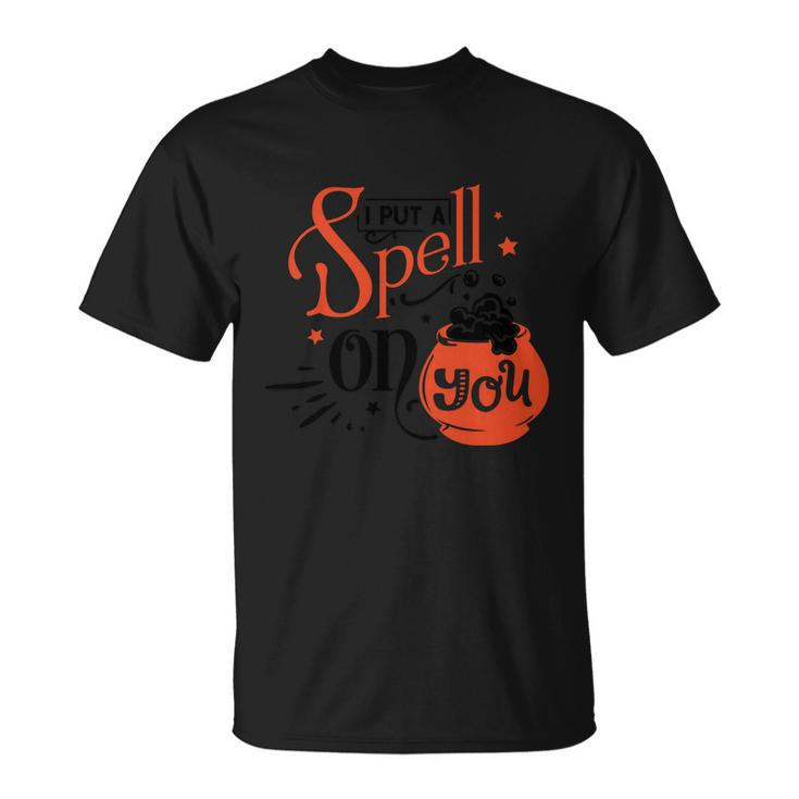 I Put A Spell On You Halloween Quote V6 Unisex T-Shirt
