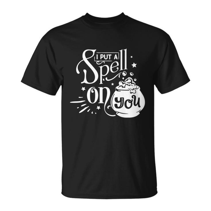 I Put A Spell On You Halloween Quote V7 Unisex T-Shirt