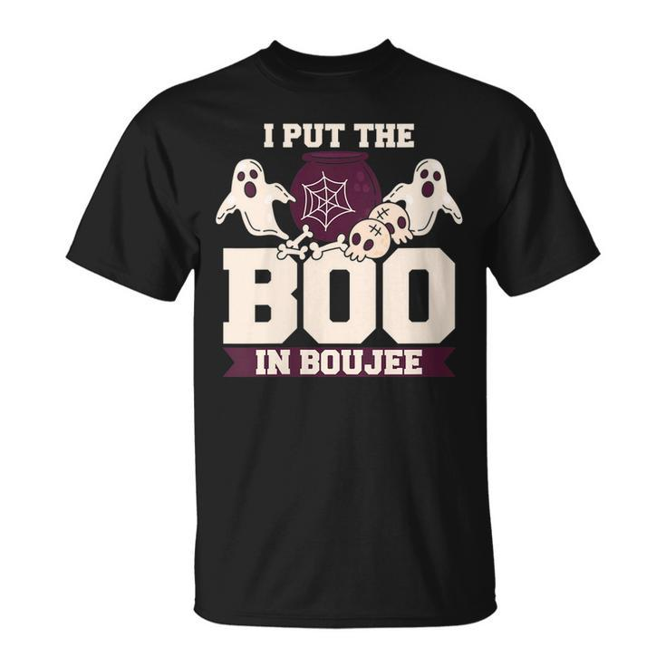 I Put The Boo In Boujee Boo Halloween Party Unisex T-Shirt