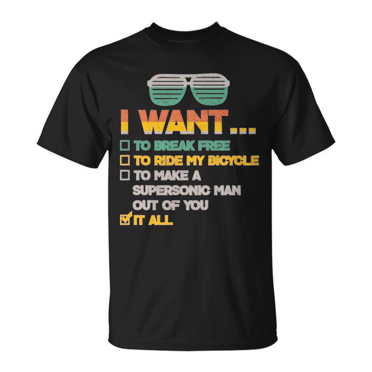 I Want To Break Free To Ride My Bicycle It All Sunglasses Unisex T-Shirt