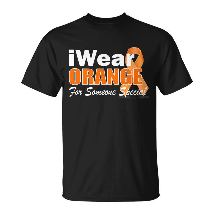 I Wear Orange For Someone I Love Leukemia Tshirt Unisex T-Shirt