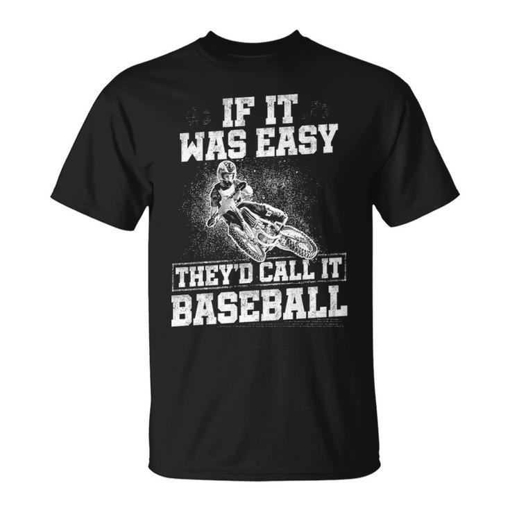 If It Was Easy Unisex T-Shirt