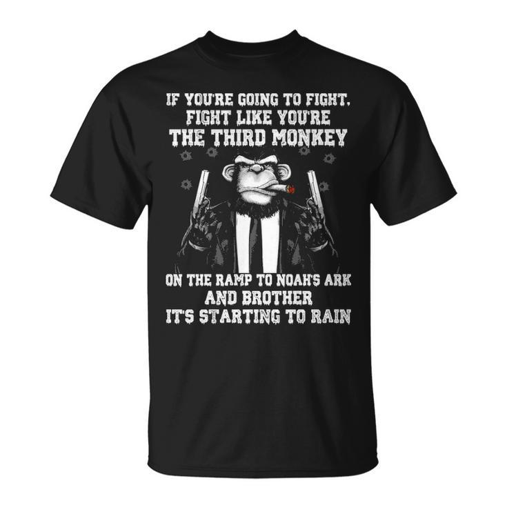 If Youre Going To Fight Front Unisex T-Shirt