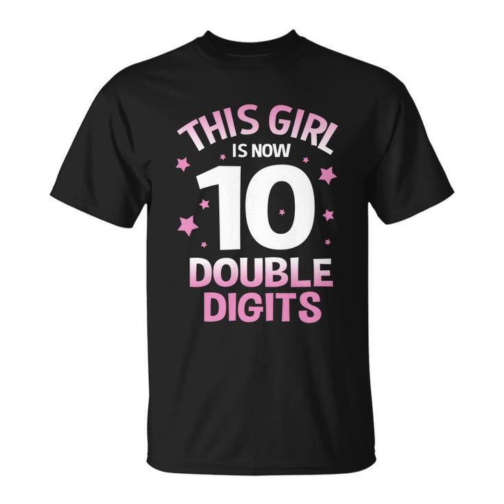Im 10 Years Old Birthday This Girl Is Now 10 Double Digits Cute Gift Unisex T-Shirt