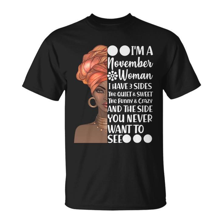 Im A November Woman I Have 3 Sides Birthday Unisex T-Shirt