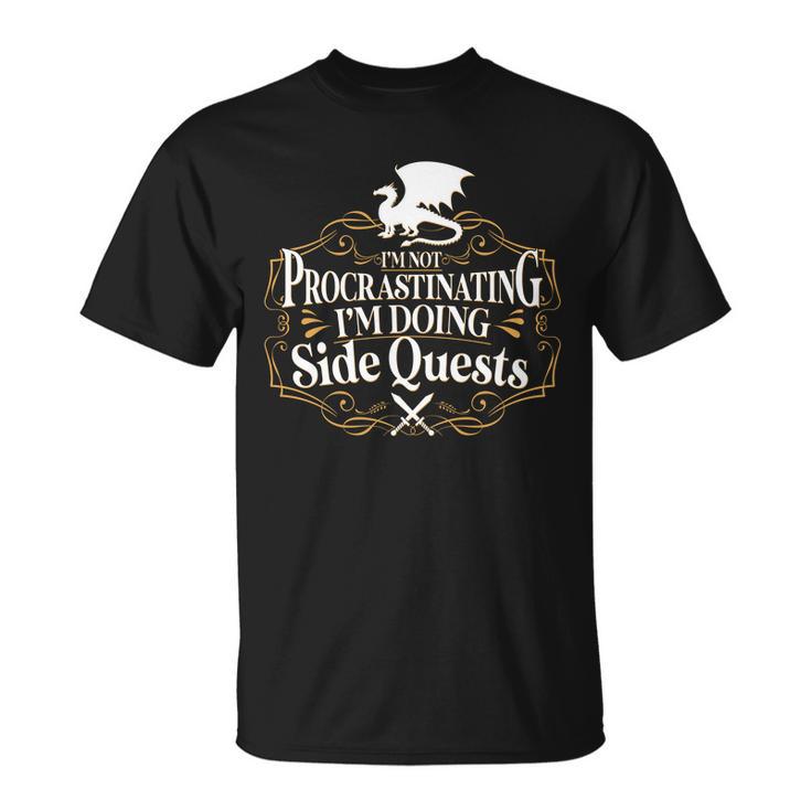 Im Not Procrastinating Im Doing Side Quest Rpg Unisex T-Shirt