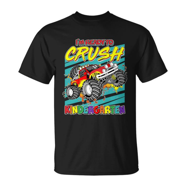Im Ready To Crush Kindergarten Monster Truck Unisex T-Shirt