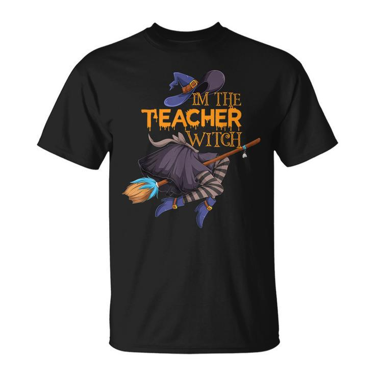 Im The Teacher Witch Halloween Matching Group Costume  Unisex T-Shirt