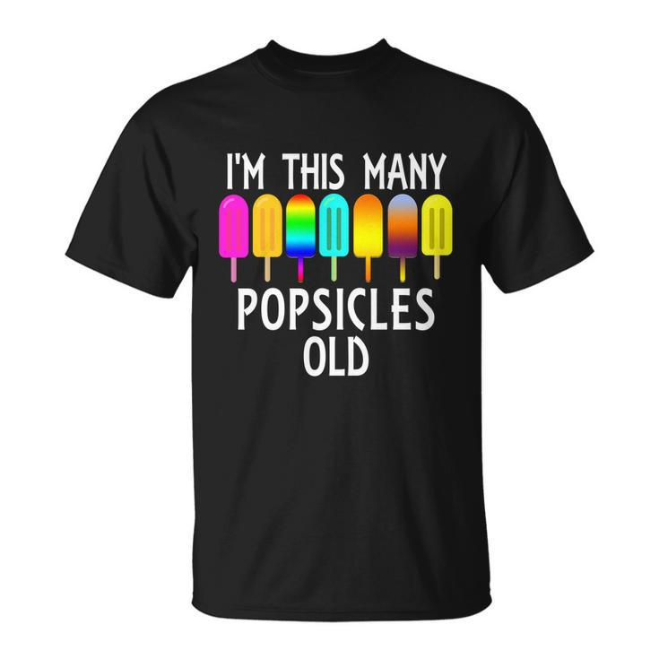 Im This Many Popsicles Old Funny 7Th Birthday Popsicle Cute Gift Unisex T-Shirt