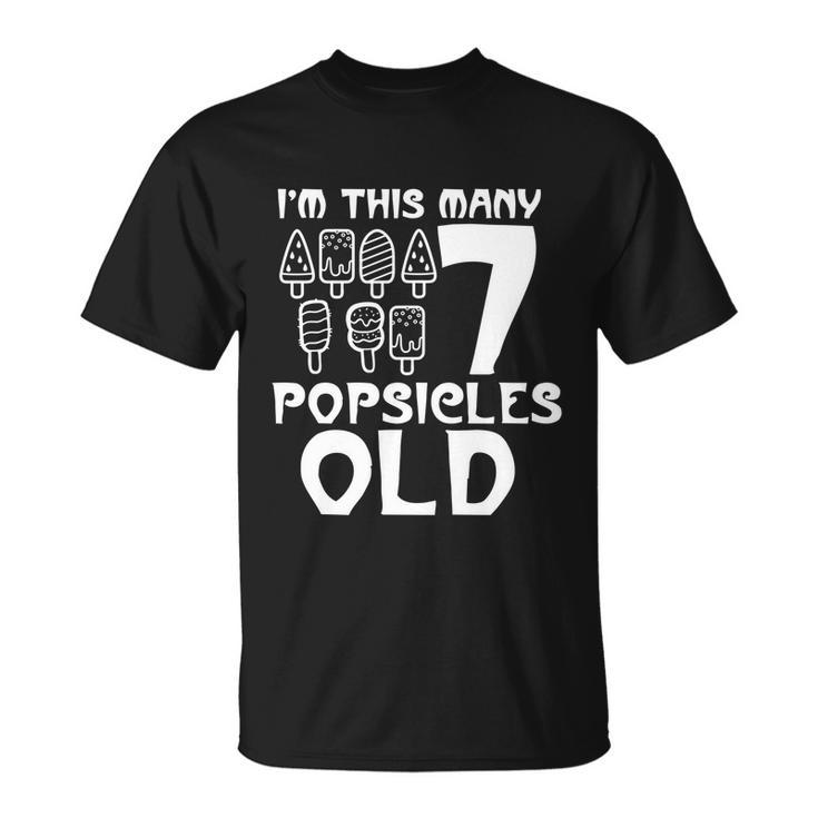 Im This Many Popsicles Old Funny Birthday For Men Women Cute Gift Unisex T-Shirt