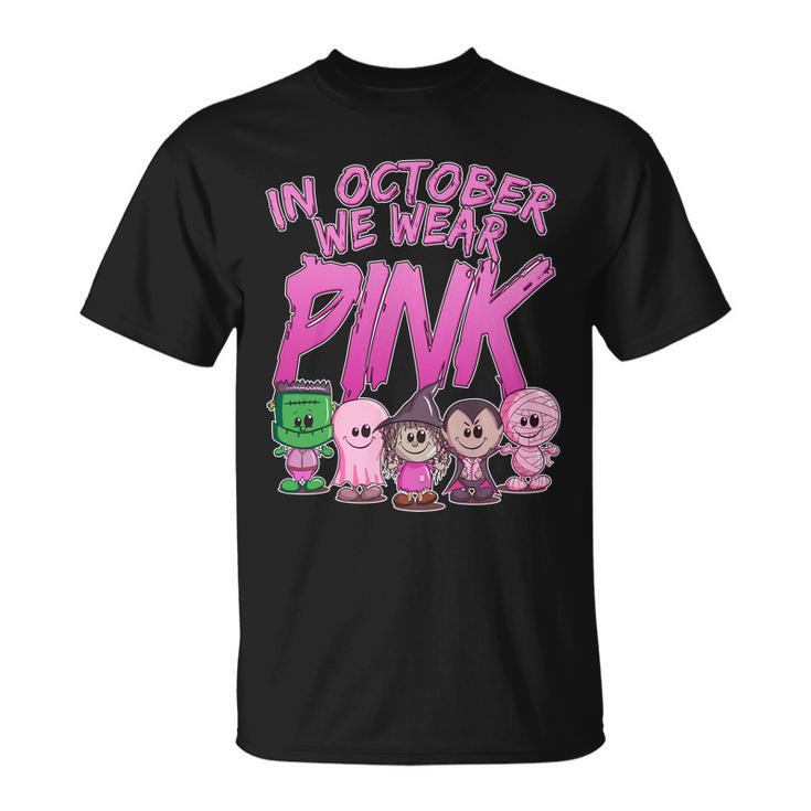 In October We Wear Pink Breast Cancer Halloween Monsters Unisex T-Shirt