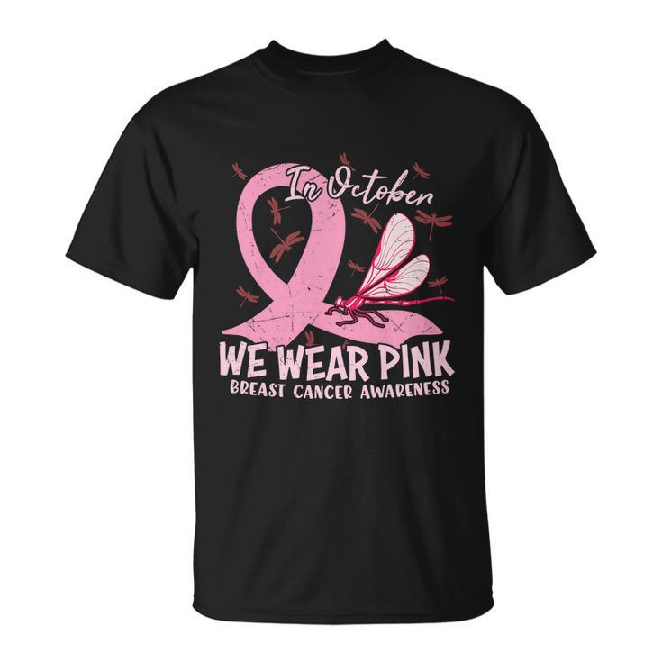 In October We Wear Pink Ribbon Breast Caner Unisex T-Shirt