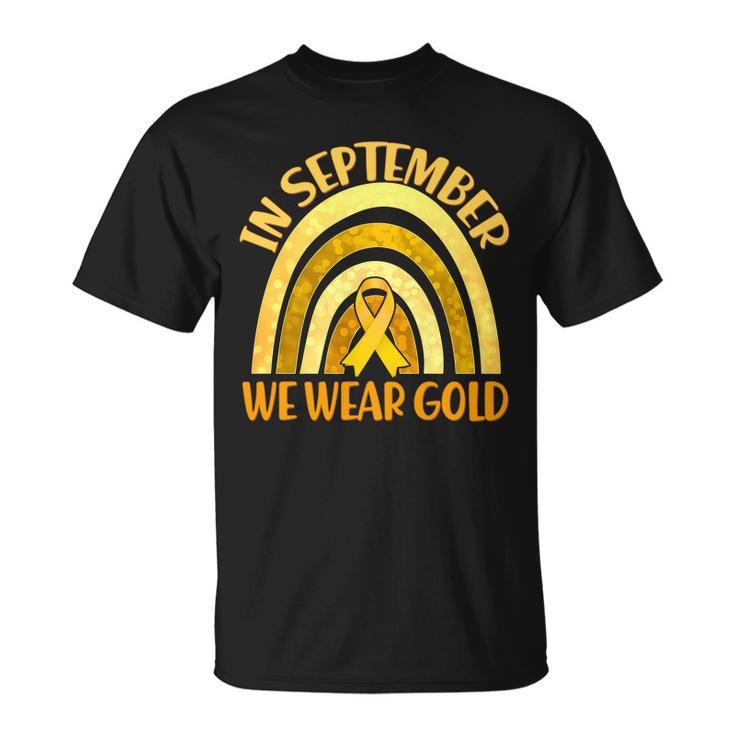 In September We Wear Gold Childhood Cancer Awareness Unisex T-Shirt