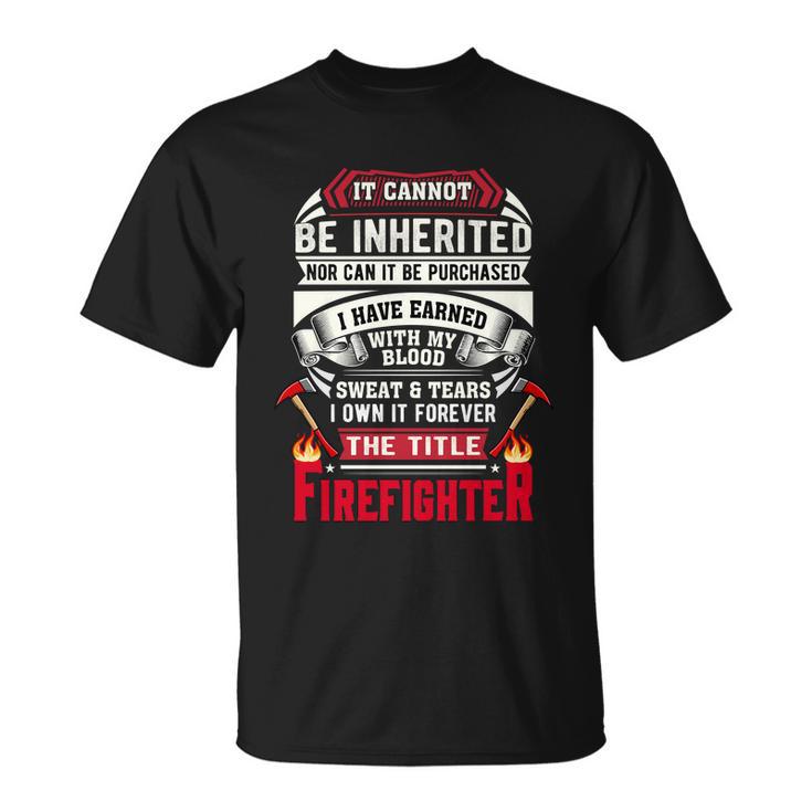 It Cannot Be Inherited Nor Can It Be Purchased Unisex T-Shirt