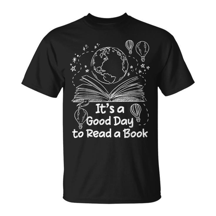 Its A Good Day To Read A Book Bookworm Book Lovers Vintage  Unisex T-Shirt