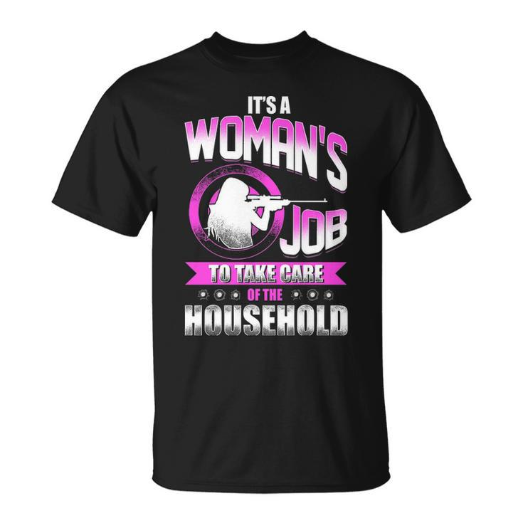 Its A Womans Job Unisex T-Shirt