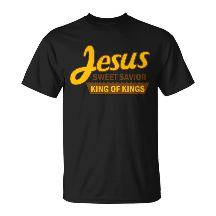 Jesus Sweet Savior King Of Kings Tshirt Unisex T-Shirt