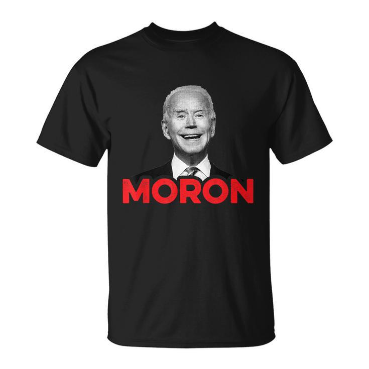 Joe Biden Is An Idiot And A Moron Antibiden 8676 Pro Usa Unisex T-Shirt